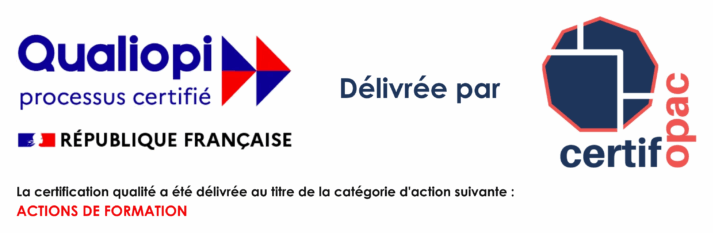 Qualiopi processus certifié – République Française. La certification qualité a été délivrée au titre de la catégorie d'action suivante : actions de formation. Délivrée par Certifopac.
